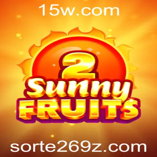 Explorando SunnyFruits2: O Jogo que Revoluciona a Sorte com 'sorte269'